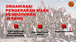 Organisasi Pergerakan Masa Pendudukan Jepang [upl. by Erv77]