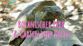 Botanischer Park und Garten von Kreta [upl. by Muffin]