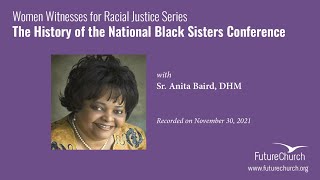 The History of the National Black Sisters Conference with Sr Anita Baird DHM [upl. by Jeromy969]