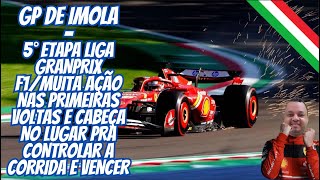 GP DE IMOLA  4° ET LIGA GRANPRIX F1 INICIO COM MUITA AÇÃO CABEÇA NO LUGAR E CONTROLE PRA VENCER [upl. by Yard]