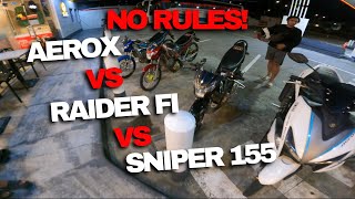 No rules  Digmaan Raider fi VS Sniper 155 vs Aerox [upl. by Risa]