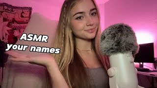 ASMR Repeating YOUR names D with some fast and aggressive triggers mouth and hand sounds [upl. by Vito]