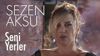 Sezen Aksu  Seni Yerler Official Video [upl. by How248]