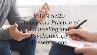 COUN 5320 Theory and Practice of Counseling and Psychotherapy Chapter 13 [upl. by Amiel856]