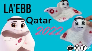 ⚽mascota LA EBB QATAR 2022 tejida a crochet Tutorial 🌎 [upl. by Emoryt]