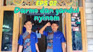 DARMO DAN GANDUL NYINOM EPS 02 [upl. by Thaddaus]