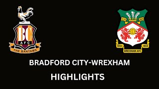 Bradford City VS Wrexham OCTOBER 21 2023 HIGHLIGHTS [upl. by Etnaik197]