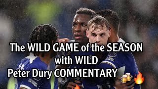 44Chelsea Vs Manchester City with WILD Peter Dury Commentary is a PREFECT COMBO🛑 [upl. by Megargee332]