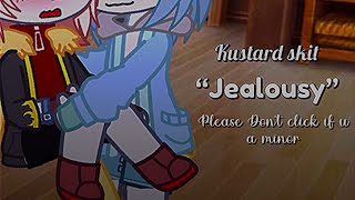 Kustard Skit  “Jeaoulsy”  13  A minor dont click please [upl. by Paderna]