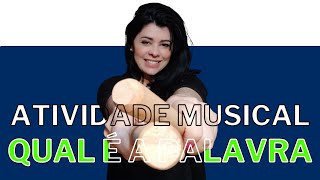 QUAL É A PALAVRA ATIVIDADE MUSICAL  RÔ ANDRADE [upl. by Pfeifer]