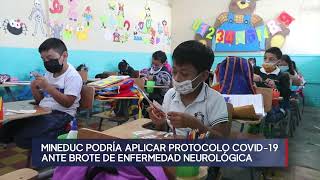 Mineduc podría aplicar protocolo Covid19 por casos de enfermedad neurológica aguda [upl. by Orin]