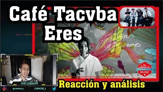 ERES Reacciona a Cafe Tacuba y ME Deja SIN PALABRAS [upl. by Ellynad437]