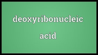 Deoxyribonucleic acid Meaning [upl. by Amzaj]