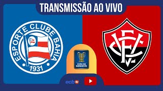 🚨JOGO AO VIVO🚨 BAHIA X VITÓRIA  COPA DO NORDESTE 2024  6ª RODADA [upl. by Luella]