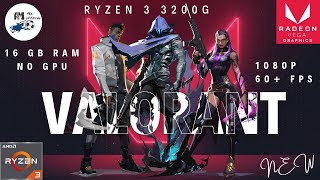 VALORANT  Ryzen 3 2200G Vega 8 amp 16GB RAM  1080P amp 60 FPS [upl. by Talbert]