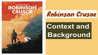 Robinson Crusoe  Context  Daniel Defoe  Easy and Detailed Discussion  Literature [upl. by Ricker]