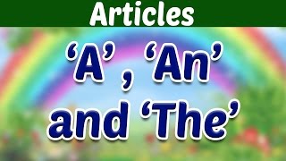 THE ARTICLES  Learn Basic English Grammar  Kids Educational Video [upl. by Josias]