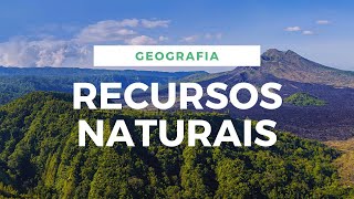 RECURSOS NATURAIS RENOVÁVEIS E NÃO RENOVÁVEIS [upl. by Lehcsreh]