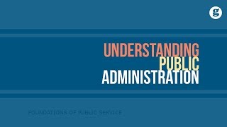 Understanding Public Administration [upl. by Hogarth]