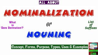 Nominalization in English Grammar  Nouning  Zero Derivation  Suffixes [upl. by Hallagan]