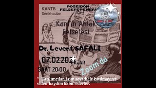 ETİK7  Kantın Ahlak Felsefesi  Dr Levent SAFALI [upl. by Aivatal860]