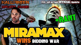 Halloween HUGE Update  MIRAMAX WINS Bidding War  RANT [upl. by Eeneg]