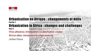 Urbanisation en Afrique  Urbanization in Africa Part 1 [upl. by Bartholomeus]