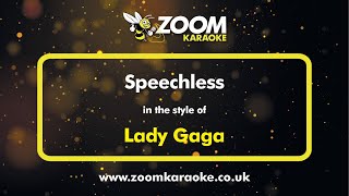 Lady Gaga  Speechless  Karaoke Version from Zoom Karaoke [upl. by Rimat574]