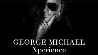 George Michael Xperience [upl. by Bresee]