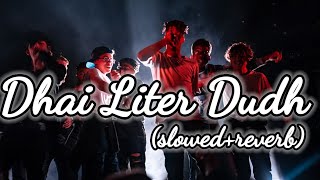 Dhai Liter Dudh prefect slowedreverb lofi lyrics [upl. by Jaeger]