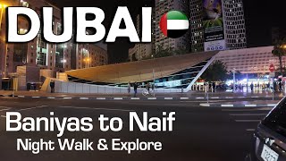 Baniyas Square بني ياس to Naif Street walk at Night  Deira Dubai 4K [upl. by Pisarik]