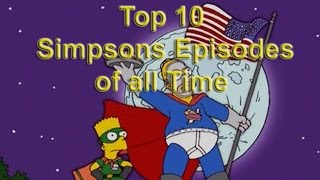 Top 10 Simpsons Episodes of all Time [upl. by Edualcnaej601]