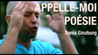 AppelleMoi Poésie  Sania Ginzburg  Naie pas peur [upl. by Namyaw]