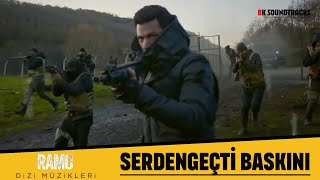 RAMO Dizi Müzikleri  Serdengeçti Baskını [upl. by Eellehs]