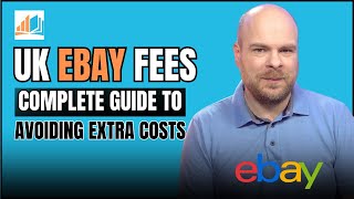 UK eBay Fees  Complete Guide to Selling on eBay and Avoiding Extra Costs [upl. by Augusto918]