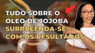 ÓLEO DE JOJOBA Para Que Serve Benefícios Quando e Como Usar acne rugas manchas [upl. by At]