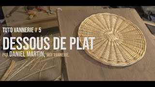 Tuto Vannerie 5 quotDessous de platquot [upl. by Grimbal]