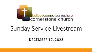 Cornerstone Church Worship Service  121723 [upl. by Leahcimnhoj]