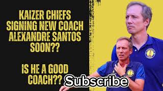 Kaizer Chiefs NEW COACH Is Alexandre Santos [upl. by Iohk]