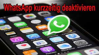 Whatsapp deaktivieren  WhatsApp zeitweise abschalten für mehr Ruhe [upl. by Singer424]