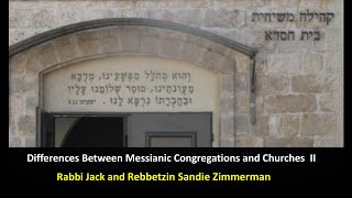 Differences between Messianic Congregations and Churches part 2 [upl. by Varian]