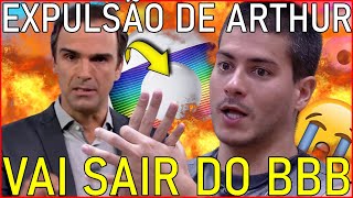 BBB22URGENTE Arthur EXPULSO a QUALQUER MOMENTO do BBB22 pode ser PRESO Entenda [upl. by Oiril977]