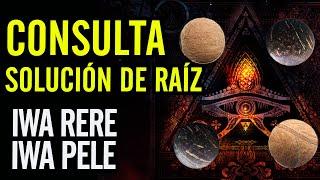 ✍️ La clave de la consulta solución de raíz Iwa Rere y Iwa Pele ✍️ [upl. by Hillegass364]