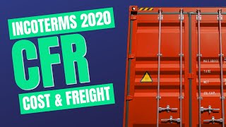 Incoterms 2020 CFR Spotlight on Cost and Freight Paid [upl. by Gayner]