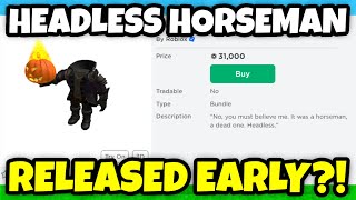 Headless Horseman Released EARLY ROBLOX [upl. by Weintrob125]