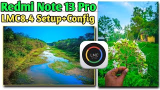 Redmi Note 13 Pro 5G LMC84 SetupConfig  Gcam Best File Download  Setup  lmc Best File Download [upl. by Erle]