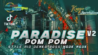 DJ PARADISE V2 POM POM • BASS NGUK NGUK • STYLE RIO DNKA [upl. by Lucic]