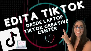 🔥🎬 Edita tus TIKTOKS desde la COMPUTADORA con TikTok Creative Center [upl. by Cloe]