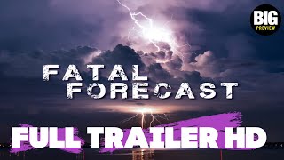 Fatal Forecast  Trailer 2020 [upl. by Adnauqal]