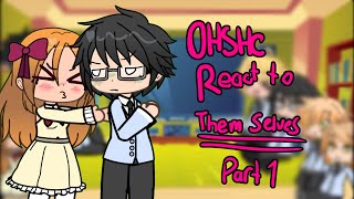 OHSHC REACT TO THEMSELVES PT 1 [upl. by Aryt]